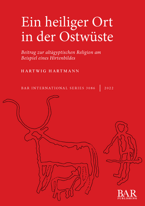 Cover image for Ein heiliger Ort in der Ostwüste: Beitrag zur altägyptischen Religion am Beispiel eines Hirtenbildes