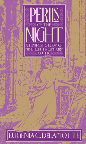 Cover image for Perils of the night: a feminist study of nineteenth-century Gothic