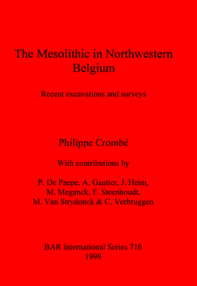 Cover image for The Mesolithic in Northwestern Belgium: Recent excavations and surveys