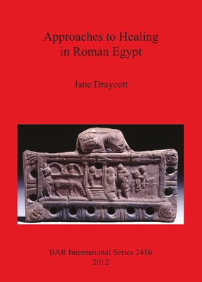 Cover image for Approaches to Healing in Roman Egypt