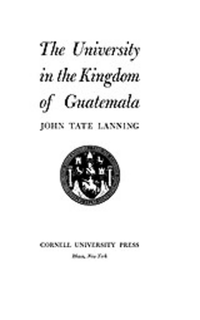 Cover image for The university in the kingdom of Guatemala