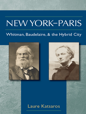 Cover image for New York-Paris: Whitman, Baudelaire, and the Hybrid City