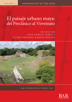 Cover image for El paisaje urbano maya: del Preclásico al Virreinato