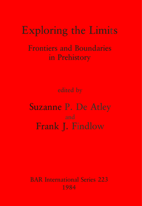 Cover image for Exploring the Limits: Frontiers and Boundaries in Prehistory