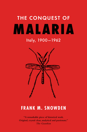 Cover image for The Conquest of Malaria: Italy, 1900-1962