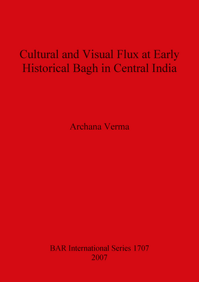Cover image for Cultural and Visual Flux at Early Historical Bagh in Central India